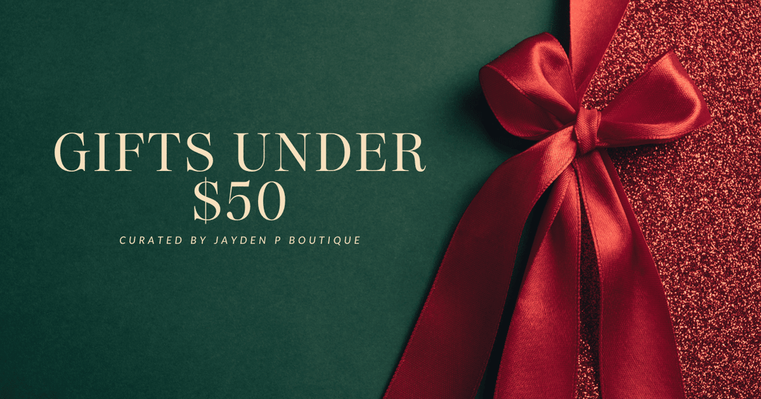 Holiday Finds Under $50 - Jayden P Boutique