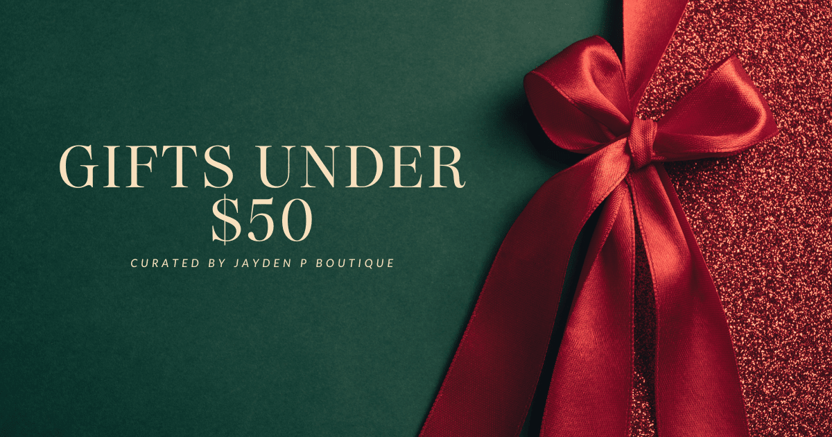 Holiday Finds Under $50 - Jayden P Boutique