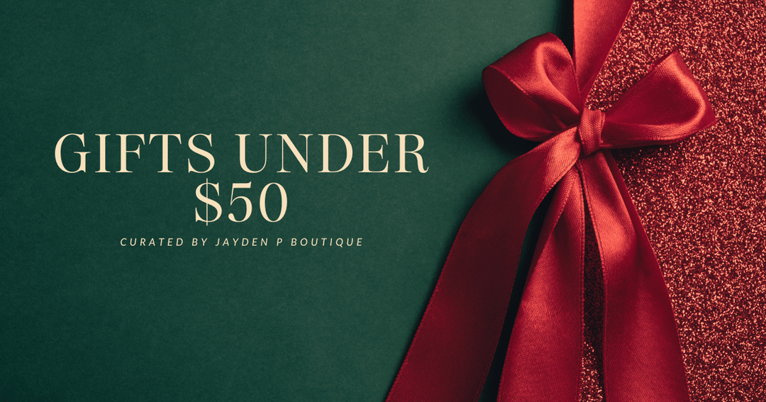Holiday Finds Under $50 - Jayden P Boutique