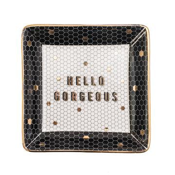 Hello Gorgeous Jewelry Dish-Sweet Water Decor-Jayden P Boutique