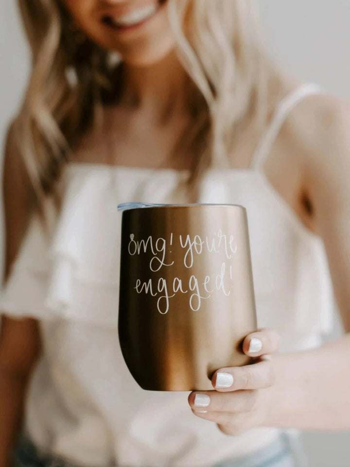 OMG! YOU'RE ENGAGED! METAL WINE TUMBLER-Sweet Water Decor-Jayden P Boutique