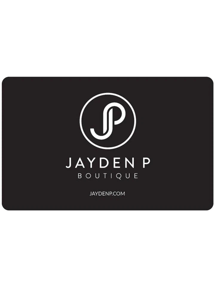 JAYDEN P GIFT CARD - Jayden P Boutique